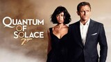 James Bond 007 Quantum Of Solace 007 (2008) - พยัคฆ์ร้าย ทวงแค้นระห่ำโลก [พากย์ไทย]