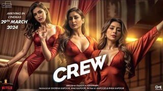 Crew Bollywood Hindi Movie (2024)