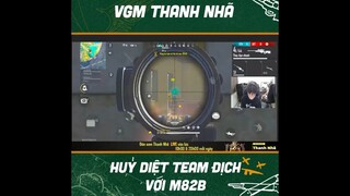VGM Thanh Nhã huỷ hiệt team địch với M82B