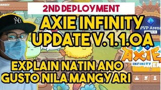 2nd DEPLOYMENT NG AXIE INFINITY UPDATE V1.1.0a | ANO NGA BA GUSTO NILA GAWIN AT SABIHIN SATIN?