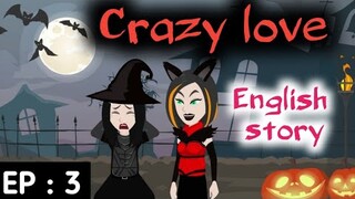 Crazy love Episode 3 | English stories | Learn English | English animation | Sunshine English