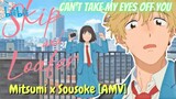 Mitsumi x Sousoke [AMV] Can't Take My Eyes Off You