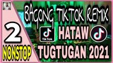 BAGONG TIKTOK REMIX | HATAW TUGTUGAN 2021