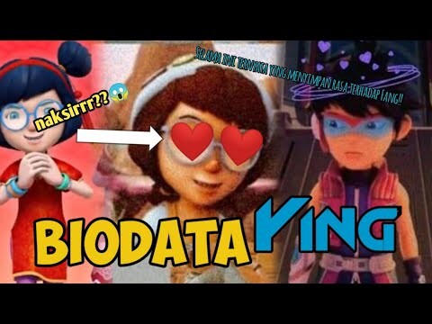 WHATT!! YING NAKSIR SAMA FANG!!! || Biodata Ying - Boboiboy Galaxy Musim 2