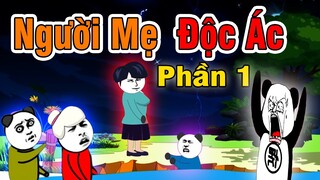 Gấu Đẹp Trai : NGƯỜI MẸ ĐỘC ÁC - PHẦN 1 | Phim Ngắn Gấu Đẹp Trai Hài Hước Kinh Dị