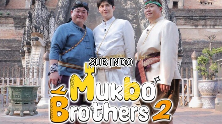 Mukbobro Mukbo Brothers 2 Ep 7 - Subtitle Indonesia