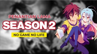 NO GAME NO LIFE SEASON 2 IS REAL?!