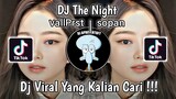 DJ THE NIGHT DANANG FVNKY SOUND ⱽᵃˡˡᴾʳˢᵗ | ˢᵒᵖᵃⁿ VIRAL TIK TOK TERBARU 2023 YANG KALIAN CARI !