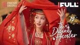【Multi-sub】The Divine Healer EP15 | Hana Lin, Pan Yi Hong | 藏药令 | Fresh Drama