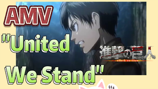 [Attack on Titan] AMV | "United We Stand"