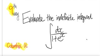 Columbia U: 9th/9 ways Evaluate the indefinite integral ∫1/(1+e^x) dx withOUt u-sub