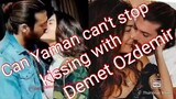 Can Yaman can't stop kissing with demet Ozdemir