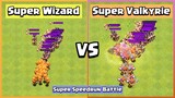 Super Speedrun Battle | Super Valkyrie VS Super Wizard | Clash of Clans