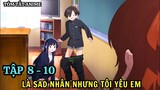 Là Sad Nhân Nhưng Tôi Yêu Em Mùa 2 | Anime: The Dangers In My Heart SS2 | Tập 8 - 10 | Tóm Tắt Anime