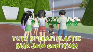 YUTA OPERASI PLASTIK BIAR JADI GANTENG! || DRAMA SAKURA SCHOOL SIMULATOR