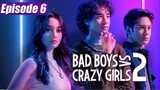 Bad Boys vs Crazy Girls S2 Eps 6