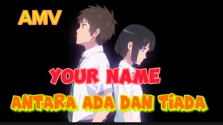 Kisah Jiwa yang tertukar - Antara Ada dan Tiada- AMV