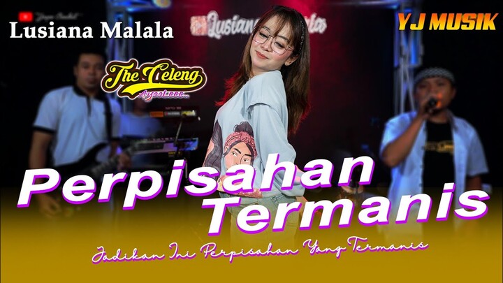 Perpisahan Termanis - Lusiana Malala