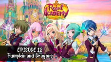 Regal Academy S1 EP 12 Pumpkin and Dragons [Eng Sub]