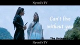 [FMV] × Can't live without you × The Untamed - Wangxian