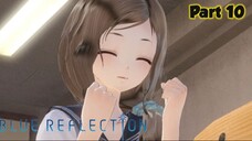 lah kok lucu gemes semua ini | Blue Reflection Part 10