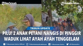 2 Anak Petani Nangis di Pinggir Waduk Lihat Ayah Tewas Tenggelam saat Berenang, Videonya Viral