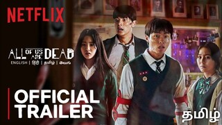 SK Times: All of Us Are Dead (Tamil) on Netflix, Tamil Trailer, Tamil Dubbed, OTT Release date