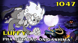 Luffy sẽ phá hủy đảo Quỷ ? - Tiết lộ Roger không ăn trái ác quỷ - [ Spoiler One Piece chap 1047 ]