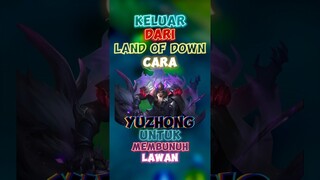 Keluar dari land of down cara yuzhung membunuh lawan🔥 #contentcreatormlbb #wiamungtzy