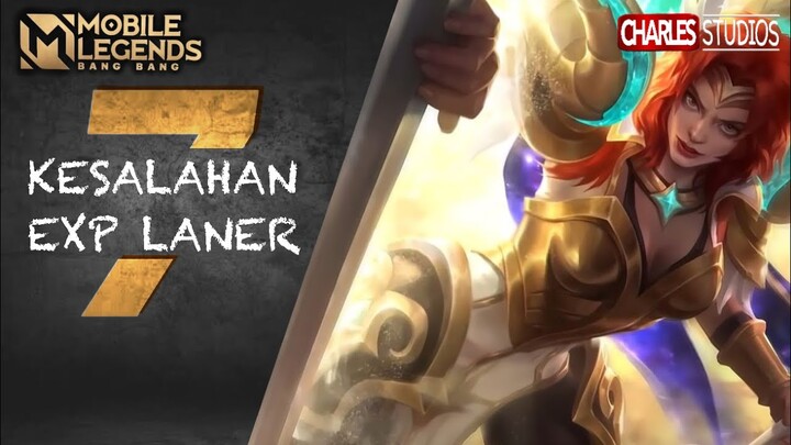 7 KESALAHAN EXP LANER Mobile Legends Indonesia