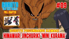 [FULL - CHAPTER 9]  BORUTO TWO BLUE VORTEX ❗RESMI HIMAWARI  JINCHURIKI MINI KURAMA❗BORUTO VS KAWAKI❗