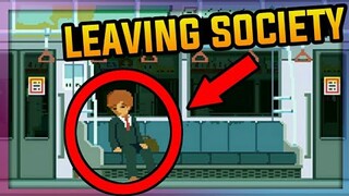 LEAVING SOCIETY | Life is a Game #15