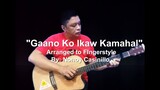 Gaano Ko Ikaw Kamahal, guitar fingerstyle arrangement - Nonoy Casinillo