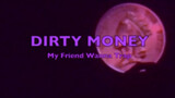 [ดนตรี]<Dirty Money>โดย Xie Di/Simon Marcus/MONEYEZ