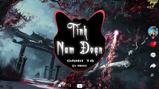 Tình Nan Đoạn - Oanh Tạ x QV Remix - Nhạc Việt Remix Hay Nhất 2022 | Nhạc Trẻ Tik Tok EDM