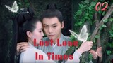 Lost Love In Times (eng sub) ep 02