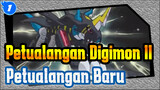 [Petualangan Digimon / AMV]
Petualangan Baru, Mengenang Masa Kecil_1