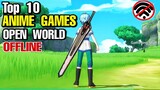 Top 10 Best RPG ANIME GAMES OFFLINE for Android & iOS (OPEN WORLD) for LOW END PHONE Anime games