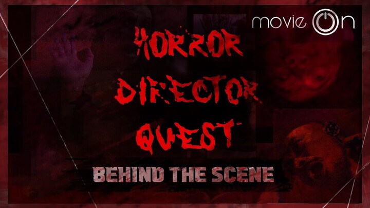 Horror Director Quest 2020 (Behind the scene)