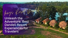 Unleash the Adventure Best Dandeli Resort Experiences for Travelers