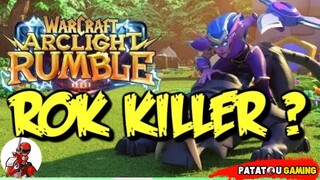 ROK KILLER ? WARCRAFT ARCLIGHT RUMBLE!