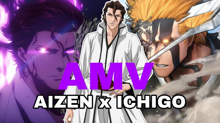 AMV BLEACH AIZEN X ICHIGO