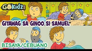 GITAWAG SA GINOO SI SAMUEL" (Bisaya/Cebuano Version)