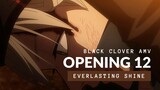 Black Clover AMV: Opening 12 - Everlasting Shine by TXT