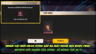 Free Fire| Nhân vật mới Otho sắp ra mắt được tặng Free? Có mạnh không?