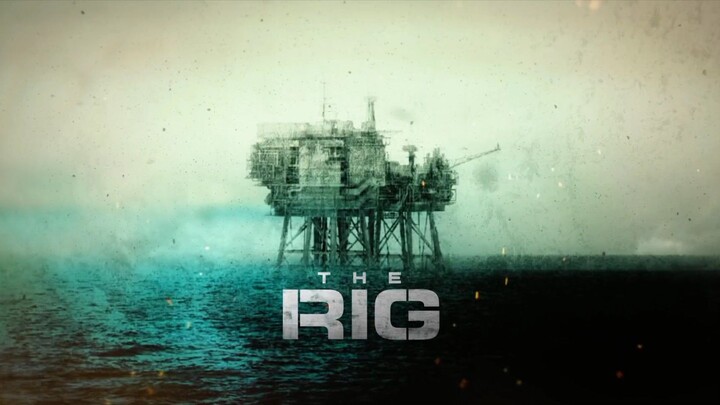 The Rig – Season 1 Episode 1 (2023)