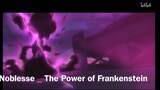 Noblesse _ The power of Frankenstein