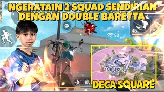 BARU PERTAMA KALI TURUN DI DECA SQUARE DAPET MUSUH 2 SQUAD SEKALIGUS! DAPET BARETA AUTO RATA COY!!!