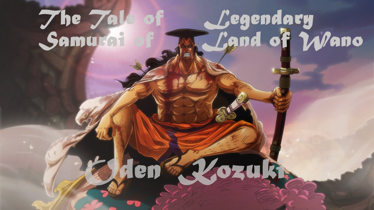 One Piece [Amv/Asmv] - Trailer - Kozuki Oden -The Tale Of Legendary Samurai  Of Land Of Wano - Bilibili