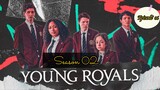 Young Royals Season 2 Episode 06